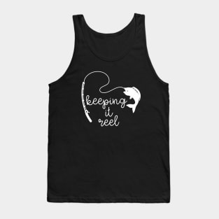 keeping it reel Tank Top